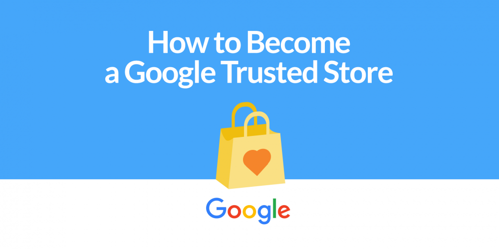 How to Become a Google Trusted Store