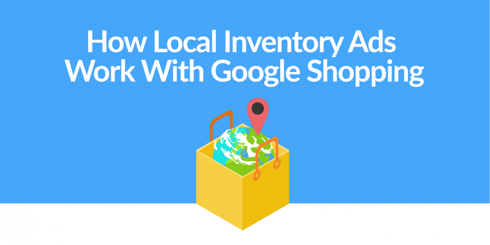 How Local Inventory Ads Work With Google…