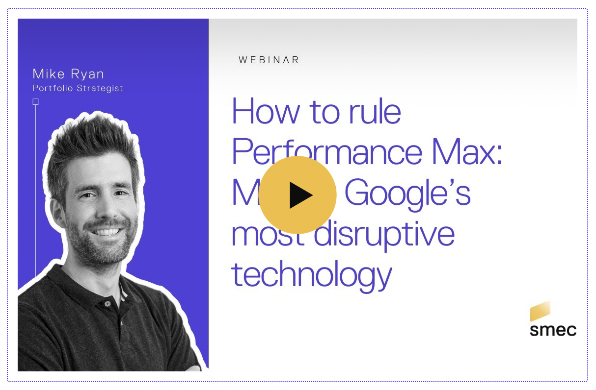 Banner for Performance Max Webinar with Mike Ryan